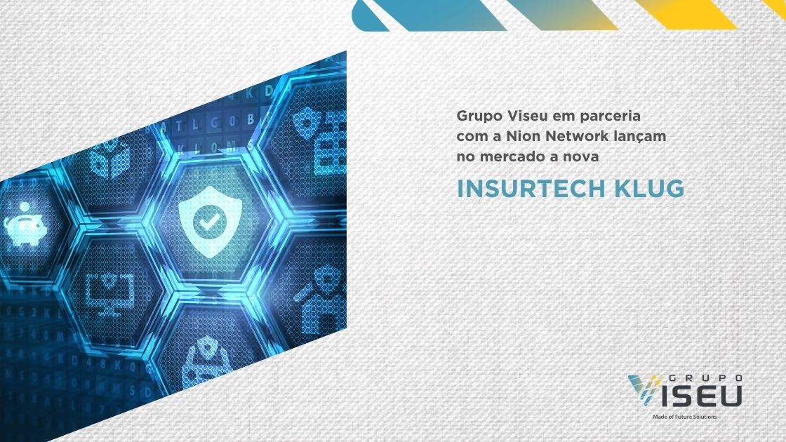 Grupo Viseu em parceria com a Nion Network lançam no mercado a nova Insurtech Klug