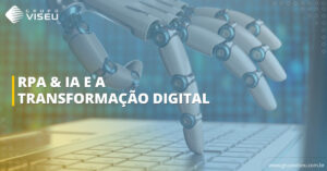 Leia mais sobre o artigo Como o RPA & IA vieram revolucionar o processo de transformação digital?