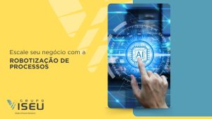 Leia mais sobre o artigo Escale seu negócio com a robotização de processos