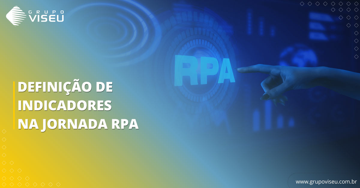 Leia mais sobre o artigo A importância de definir indicadores na jornada RPA da sua empresa