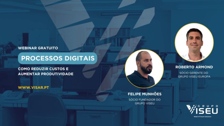 Grupo Viseu Portugal e Consultoria Visar em parceria no Webinar Gratuito de Processos Digitais