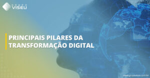 Leia mais sobre o artigo Principais pilares da transformação digital