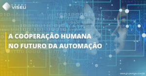 Leia mais sobre o artigo A cooperação humana no futuro da automação