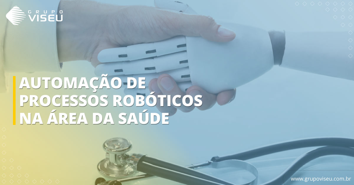 No momento, você está visualizando Automação de Processos Robóticos na área da saúde