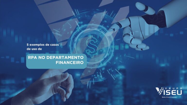 5 exemplos de casos de uso de RPA no departamento financeiro
