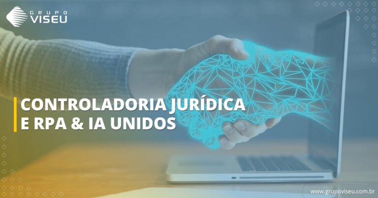 Controladoria Jurídica e RPA & IA unidos