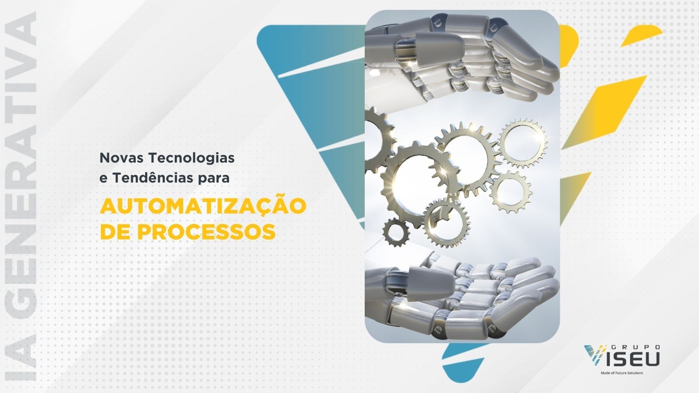 Novas Tecnologias e Tendências para Automatização de Processos