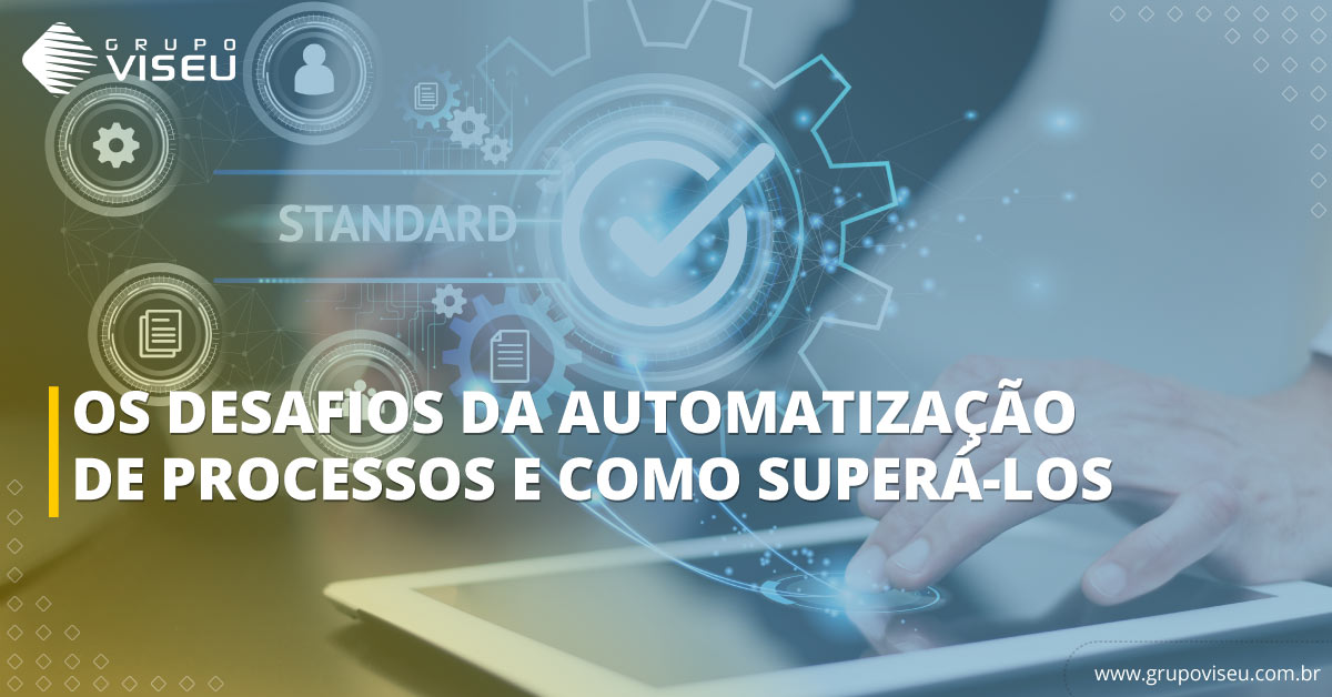 Leia mais sobre o artigo Os Desafios da Automatização de Processos e Como Superá-los