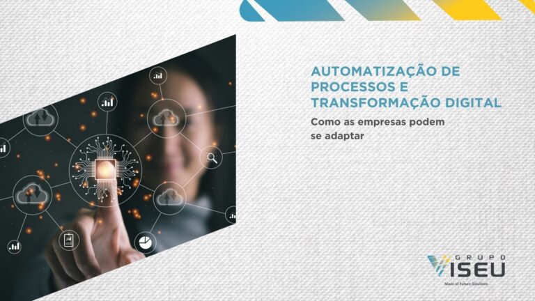 Automatização de Processos e Transformação Digital: Como as Empresas podem se Adaptar