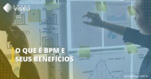 Leia mais sobre o artigo O que é BPM e seus benefícios