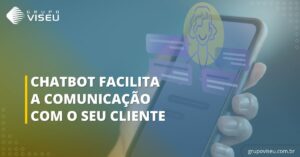 Leia mais sobre o artigo Chatbot facilita a comunicação com o seu cliente