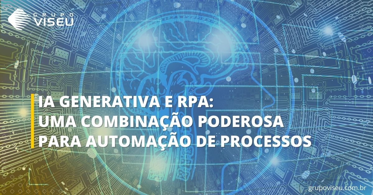 Leia mais sobre o artigo IA Generativa e RPA: Uma combinação poderosa para automação de processos