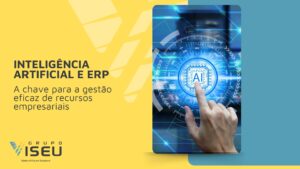 Leia mais sobre o artigo Inteligência Artificial e ERP: A chave para a gestão eficaz de recursos empresariais