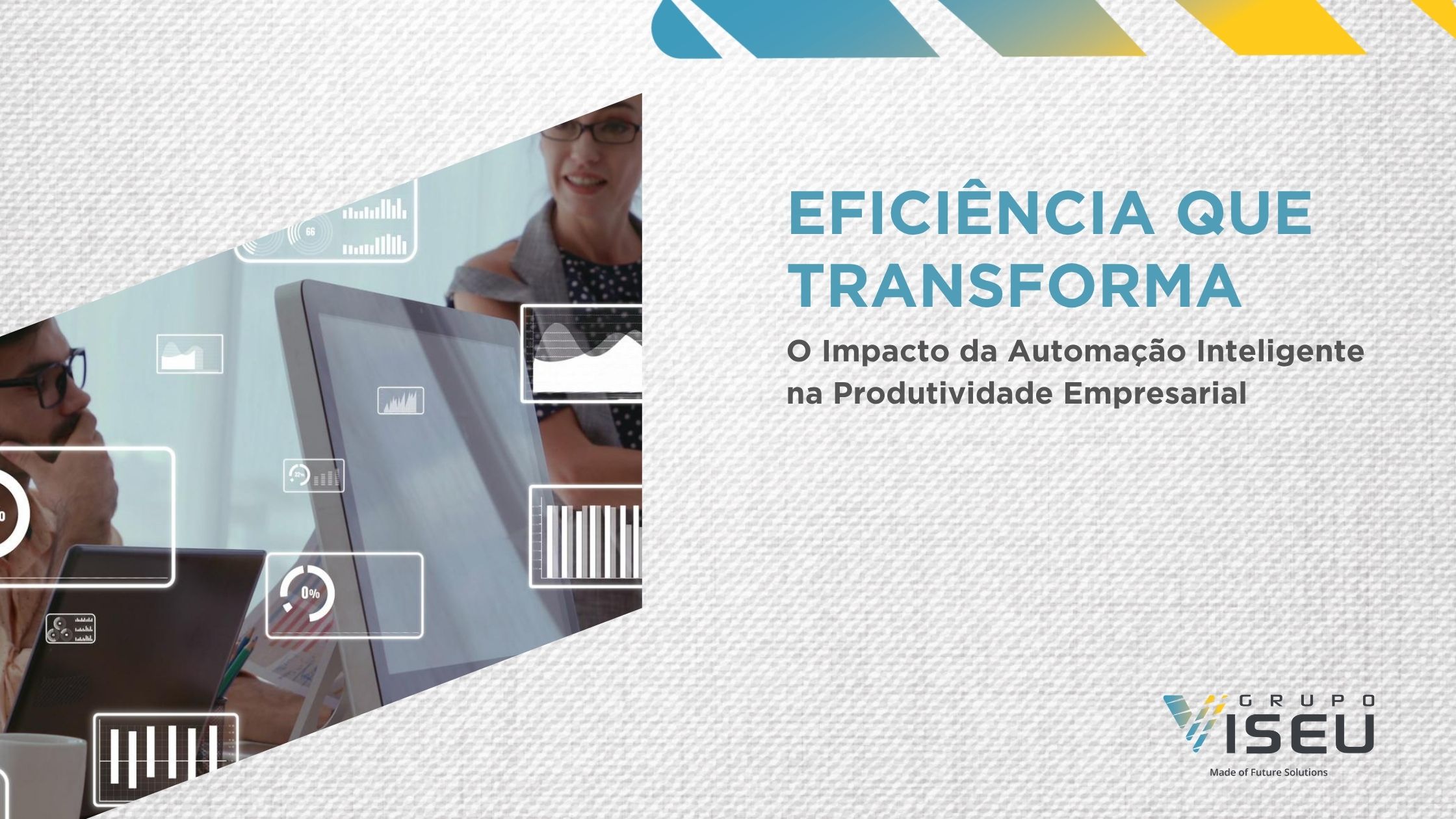 Eficiência que Transforma: O Impacto da Automação Inteligente na Produtividade Empresarial
