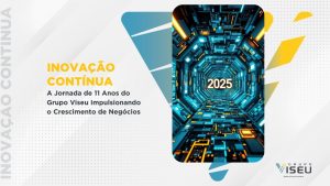 Leia mais sobre o artigo Inovação Contínua: A Jornada de 11 Anos do Grupo Viseu Impulsionando o Crescimento de Negócios