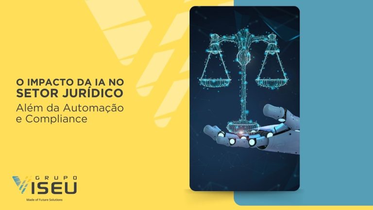 O Impacto da IA no Setor Jurídico: Além da Automação e Compliance