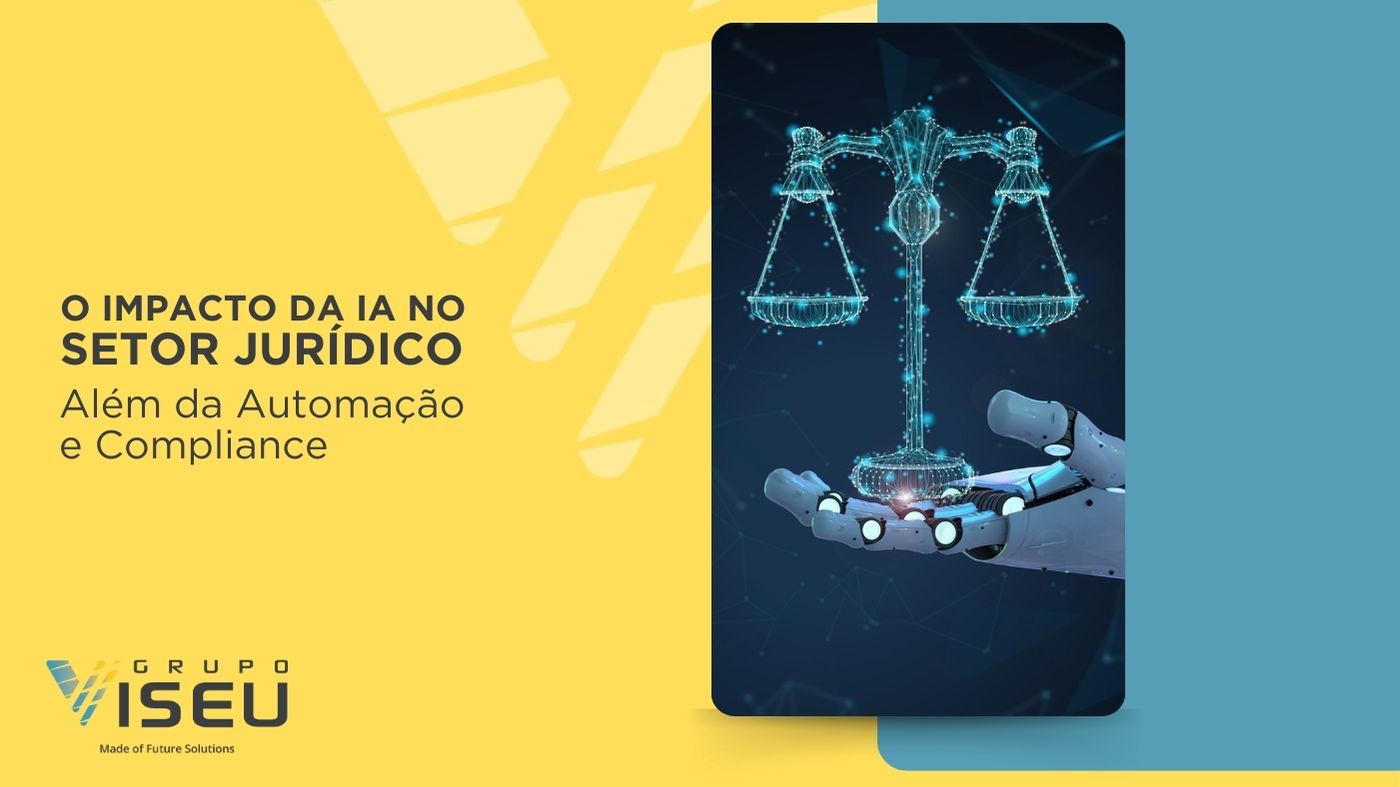 O Impacto da IA no Setor Jurídico: Além da Automação e Compliance