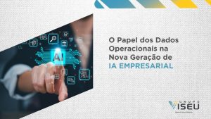 Leia mais sobre o artigo O Papel dos Dados Operacionais na Nova Geração de IA Empresarial