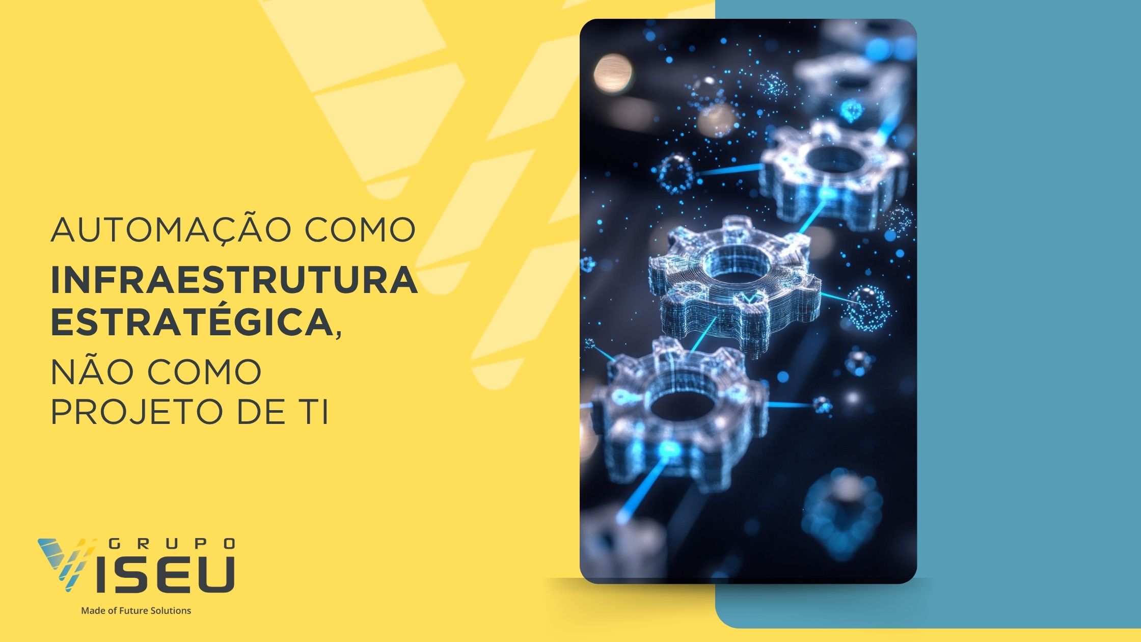 Automação como Infraestrutura Estratégica, Não Como Projeto de TI